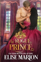 The Rogue Prince: A Historical Fantasy Romance (Royals of Cardenas) 1793121176 Book Cover