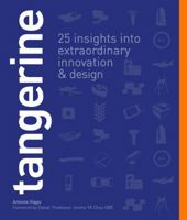 tangerine: 25 Insights into Extraordinary Innovation  Design 1783130075 Book Cover