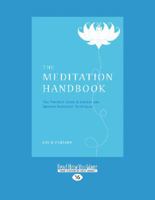 The Meditation Handbook: The Practical Guide to Eastern and Western Meditation Techniques 1906787522 Book Cover