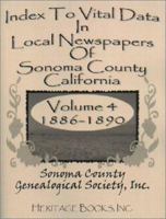Index To Vital Data In Local Newspapers Of Sonoma County California, Volume II: 1876-1880 0788418629 Book Cover