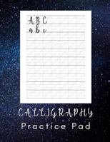 Calligraphy Practice Pad: Calligraphy Practice Book - 160 Sheet Pad 1798616947 Book Cover