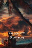 AROMA JOY (Romance) B0DS5XRNVL Book Cover