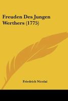 Freuden Des Jungen Werthers (1775) 1166013529 Book Cover