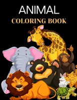 animal coloring book: a perfect animal coloring book for toodlers B092KWMKJC Book Cover