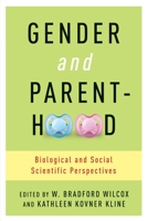 Gender and Parenthood: Biological and Social Scientific Perspectives 0231160690 Book Cover