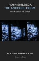 The Antipode Room (Australian Fugue) 0645842214 Book Cover