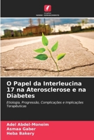 O Papel da Interleucina 17 na Aterosclerose e na Diabetes (Portuguese Edition) 6207539311 Book Cover
