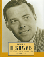 The Life of Dick Haymes: No More Little White Lies (Hollywood Legends Series) 1496828178 Book Cover