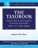 The Taxobook: History, Theories, and Concepts of Knowledge Organization, Part 1 of a Part-3 Series 1627055789 Book Cover