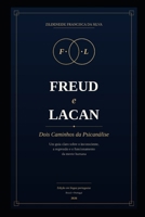 Dois Caminhos da Psicanálise: - Dois Caminhos da Psicanálise — Um guia claro sobre o inconsciente, a regressão e o funcionamento da mente humana (Portuguese Edition) B0GY87HXW2 Book Cover