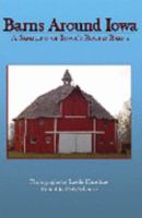 Barns Around Iowa: A Sampling of Iowa's Round Barns 1932043446 Book Cover