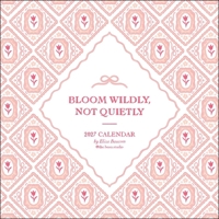 The Beau Studio 2027 Wall Calendar: Bloom Wildly, Not Quietly B0GF9FGQMT Book Cover