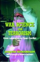 War, Science and Terrorism: From Laboratory to Open Conflict 0714682691 Book Cover
