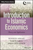 Introduction to Islamic Economics: Theory and Application 1118732960 Book Cover