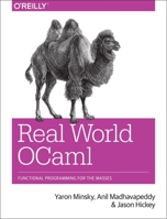 Real World OCaml: Functional programming for the masses 144932391X Book Cover