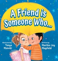 A Friend is Someone Who... 1949474852 Book Cover