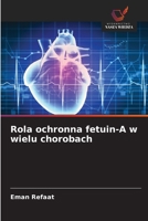 Rola ochronna fetuin-A w wielu chorobach (Polish Edition) 6209480098 Book Cover