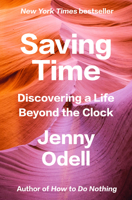 Saving Time: Discovering a Life Beyond the Clock 059324270X Book Cover