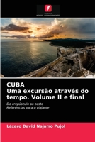 CUBA Uma excursão através do tempo. Volume II e final 6203661813 Book Cover