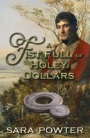A Fist Full of Holey Dollars 1923097407 Book Cover