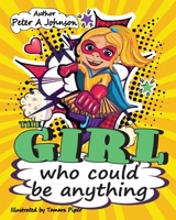 The Girl Who Could Be Anything 1838421122 Book Cover