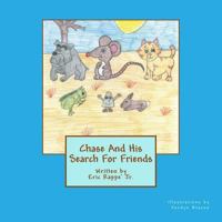 Chase And His Search For Friends 1493509756 Book Cover