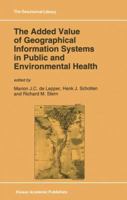 The Added Value of Geographical Information Systems in Public and Environmental Health 9401737711 Book Cover