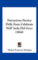 Narrazione Storica Delle Feste Celebrate Nell' Isola Del Gozo (1864) 1160200009 Book Cover