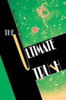 The Ultimate Truth 0595358578 Book Cover