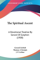 The Spiritual Ascent: A Devotional Treatise By Gerard Of Zutphen 1104399954 Book Cover