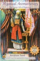 Mystical Aromatherapy: The Divine Gift of Fragrance 094067694X Book Cover