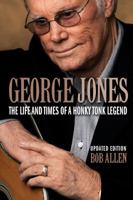 George Jones: The Life and Times of a Honky Tonk Legend 0312956983 Book Cover