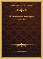 The Protestant Retrospect 1166900207 Book Cover