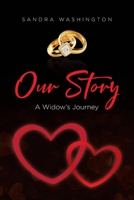 Our Story; A Widow's Journey B0C4CBQZMS Book Cover