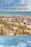 The Sea, the Sky, the Land, and Us 1733560246 Book Cover