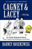 Cagney & Lacey ... and Me: An Inside Hollywood Story OR How I Learned to Stop Worrying and Love the Blonde 0595678785 Book Cover