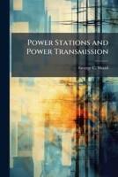 Power Stations and Power Transmission 1023938928 Book Cover