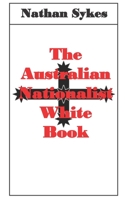 The Australian Nationalist White book B08TYTWHMM Book Cover
