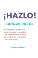 ¡HAZLO!: Aunque Dudes (Spanish Edition) B0GV517TDY Book Cover