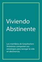Viviendo Abstinente (Spanish Edition) B0GNN52BH5 Book Cover