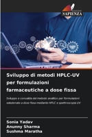 Sviluppo di metodi HPLC-UV per formulazioni farmaceutiche a dose fissa (Italian Edition) 6209850553 Book Cover
