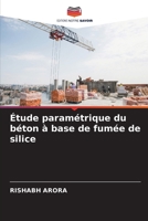Étude paramétrique du béton à base de fumée de silice (French Edition) 6207795865 Book Cover
