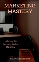 Marketing Mastery B0BTD178XV Book Cover