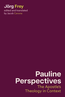 Pauline Perspectives: The Apostle's Theology in Context 1481322664 Book Cover