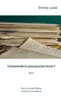 Comprends-tu pourquoi je t'écris ? (French Edition) 2925437079 Book Cover
