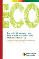 Sustentabilidade em uma empresa de plano de saúde em Santa Maria - RS 6139631491 Book Cover