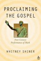 Proclaiming the Gospel: First-Century Performance of Mark 1563383969 Book Cover