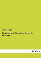 Einfuhrung in Die Maxwellsche Theorie Der Elektrizitat 395610868X Book Cover