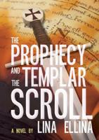 The Prophecy and the Templar Scroll 9963255876 Book Cover