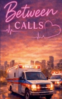 Between Calls B0FKWTF2WV Book Cover